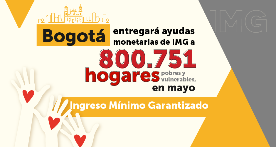 800.751 hogares pobres y vulnerables de Bogotá recibirán ayudas monetarias de IMG en mayo