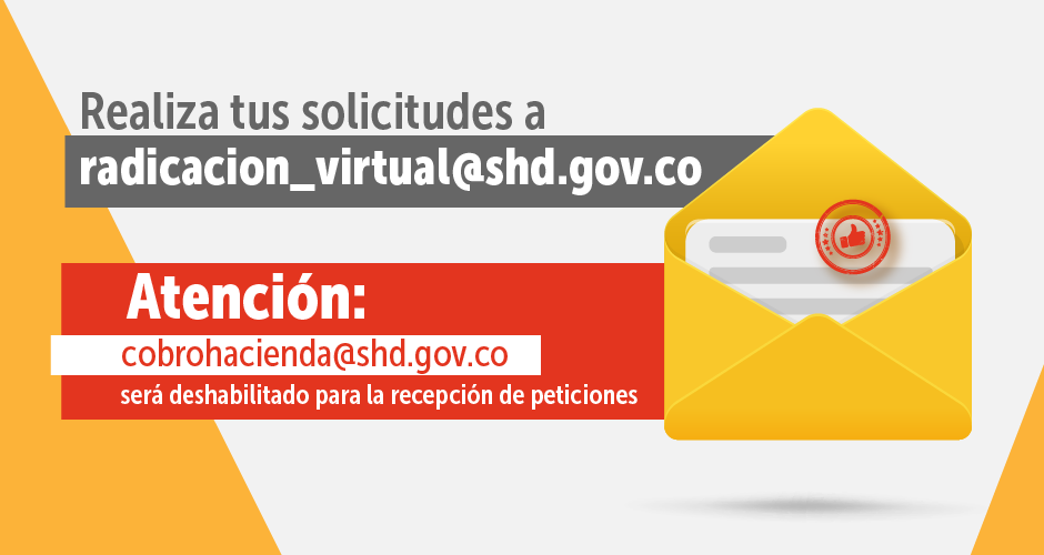 Envía todas tus solicitudes al correo radicacion_virtual@shd.gov.co