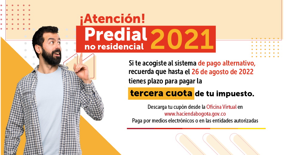El 26 de agosto vence el plazo para pagar la tercera cuota de Predial no residencial 2021