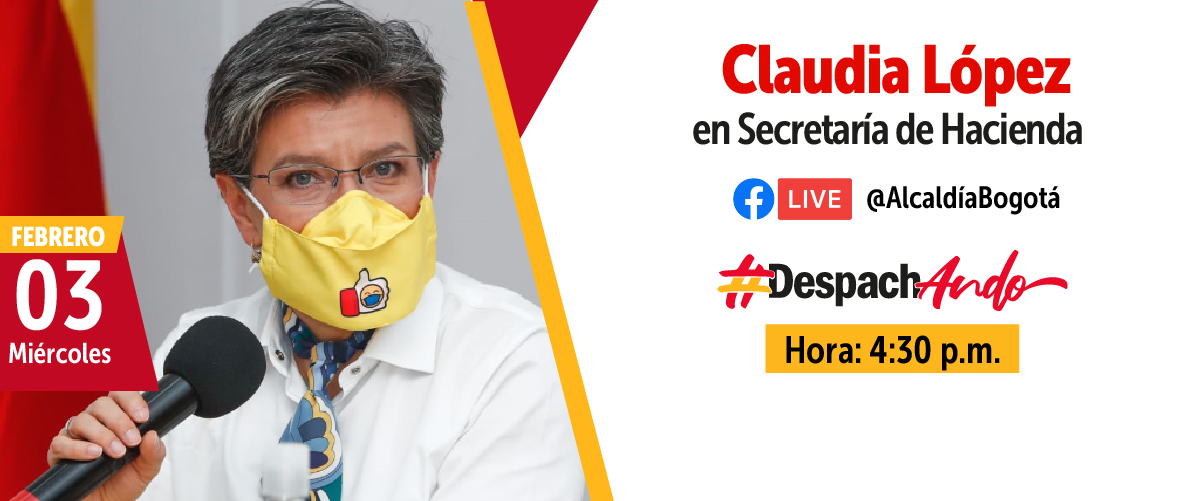 La Alcaldesa Mayor estará despachando desde la Secretaría de Hacienda a partir de las 4:30 p.m.