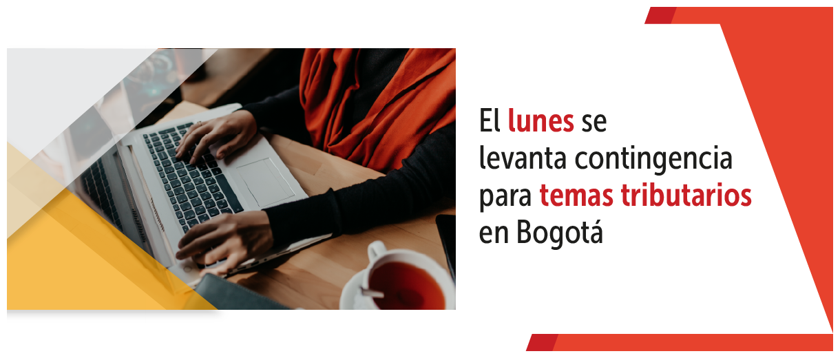 El lunes se levanta contingencia para temas tributarios en Bogotá