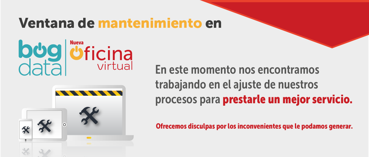 A partir de las 10:00 p.m., y por un espacio de dos horas, no estarán disponibles nuestros servicios en la plataforma BogData y nueva Oficina Virtual.