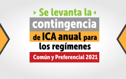 Se levanta la contingencia de ICA anual para los regímenes Común y Preferencial 2021