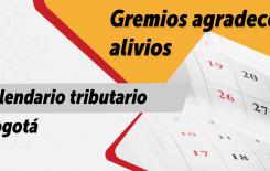 Gremios agradecen alivios en calendario tributario de Bogotá