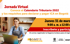 Conoce el calendario tributario 2022 y requisitos para declarar ICA