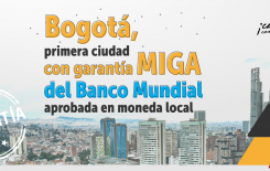 Bogotá, primera ciudad con garantía MIGA del Banco Mundial aprobada en moneda local